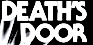 DEATHS DOOR 320