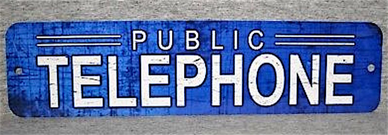 MPB PUBLIC TELEPHONE SIGN BLUE /WHITE LETTERS