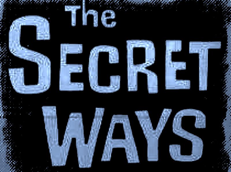 THE SECRET WAYS