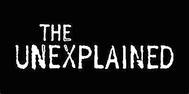 THE UNEXPLAINED- BRIGHT WHITE