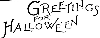 GREETINGS FOR HALLOWEEN