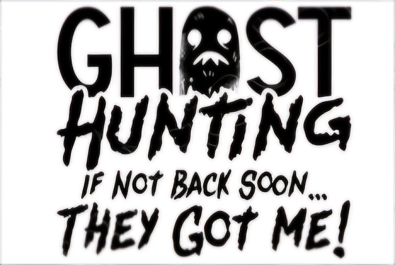 ghost hunting they got me