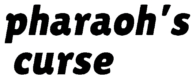 PHAROHS CURSE WHITE AND BLACK